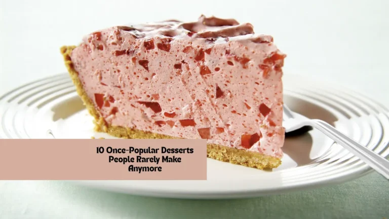 10 Once-Popular Desserts People Rarely Make Anymore